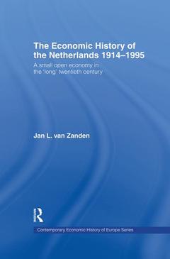 Couverture de l’ouvrage The Economic History of The Netherlands 1914-1995