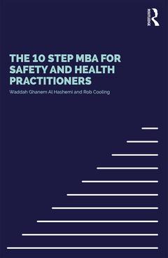 Couverture de l’ouvrage The 10 Step MBA for Safety and Health Practitioners