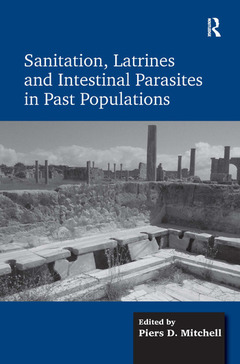 Couverture de l’ouvrage Sanitation, Latrines and Intestinal Parasites in Past Populations