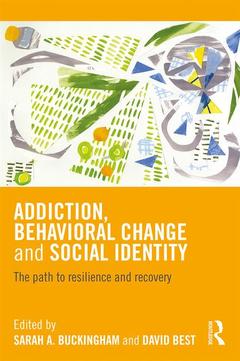 Cover of the book Addiction, Behavioral Change and Social Identity