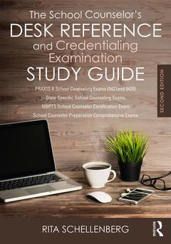Couverture de l’ouvrage The School Counselor’s Desk Reference and Credentialing Examination Study Guide