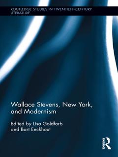 Couverture de l’ouvrage Wallace Stevens, New York, and Modernism