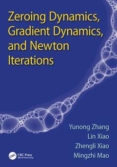 Couverture de l’ouvrage Zeroing Dynamics, Gradient Dynamics, and Newton Iterations