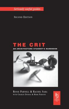 Couverture de l’ouvrage The Crit: An Architecture Student's Handbook