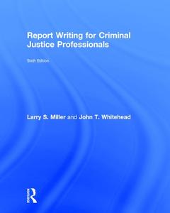 Cover of the book Report Writing for Criminal Justice Professionals