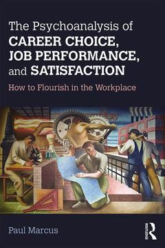 Couverture de l’ouvrage The Psychoanalysis of Career Choice, Job Performance, and Satisfaction