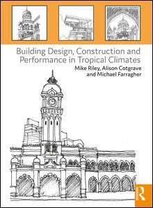 Couverture de l’ouvrage Building Design, Construction and Performance in Tropical Climates