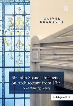 Couverture de l’ouvrage Sir John Soane’s Influence on Architecture from 1791