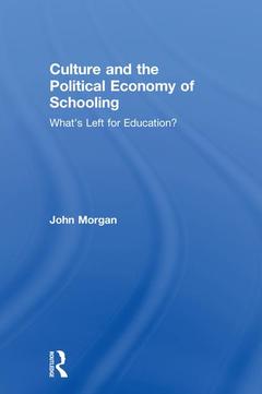 Cover of the book Culture and the Political Economy of Schooling