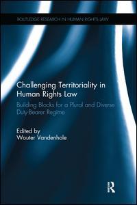 Cover of the book Challenging Territoriality in Human Rights Law