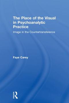 Couverture de l’ouvrage The Place of the Visual in Psychoanalytic Practice