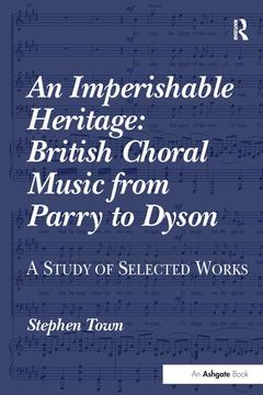 Cover of the book An Imperishable Heritage: British Choral Music from Parry to Dyson