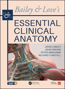 Couverture de l’ouvrage Bailey & Love's Essential Clinical Anatomy