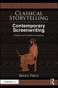 Couverture de l’ouvrage Classical Storytelling and Contemporary Screenwriting