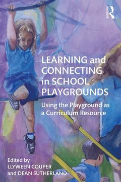 Couverture de l’ouvrage Learning and Connecting in School Playgrounds
