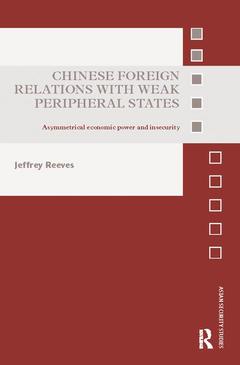 Couverture de l’ouvrage Chinese Foreign Relations with Weak Peripheral States