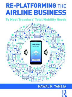 Couverture de l’ouvrage Re-platforming the Airline Business