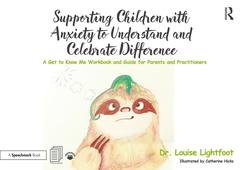 Cover of the book Supporting Children with Anxiety to Understand and Celebrate Difference