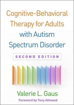 Couverture de l’ouvrage Cognitive-Behavioral Therapy for Adults with Autism Spectrum Disorder, Second Edition