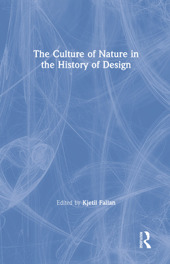 Cover of the book The Culture of Nature in the History of Design