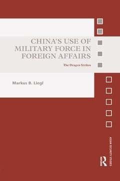 Couverture de l’ouvrage China’s Use of Military Force in Foreign Affairs