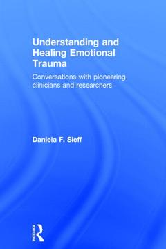 Cover of the book Understanding and Healing Emotional Trauma