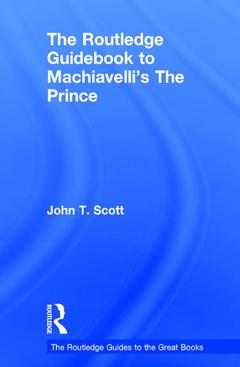 Cover of the book The Routledge Guidebook to Machiavelli's The Prince