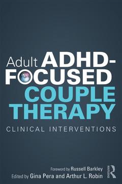 Couverture de l’ouvrage Adult ADHD-Focused Couple Therapy