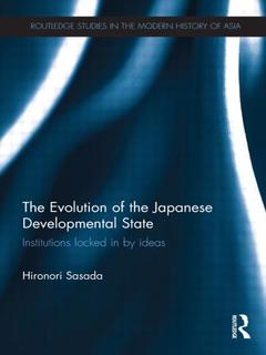 Couverture de l’ouvrage The Evolution of the Japanese Developmental State