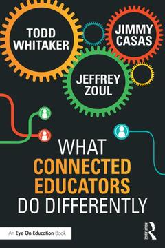 Couverture de l’ouvrage What Connected Educators Do Differently