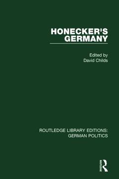 Couverture de l’ouvrage Honecker's Germany (RLE: German Politics)