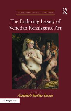 Couverture de l’ouvrage The Enduring Legacy of Venetian Renaissance Art