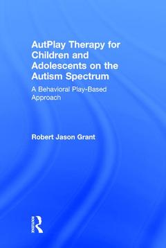 Couverture de l’ouvrage AutPlay Therapy for Children and Adolescents on the Autism Spectrum