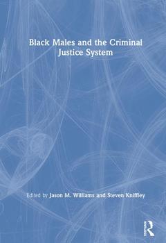 Couverture de l’ouvrage Black Males and the Criminal Justice System