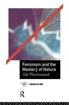 Couverture de l’ouvrage Feminism and the Mastery of Nature
