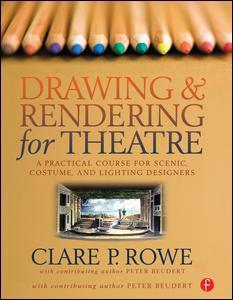 Couverture de l’ouvrage Drawing and Rendering for Theatre