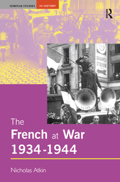 Couverture de l’ouvrage The French at War, 1934-1944