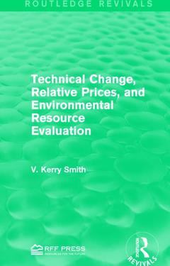 Couverture de l’ouvrage Technical Change, Relative Prices, and Environmental Resource Evaluation