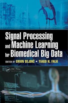 Couverture de l’ouvrage Signal Processing and Machine Learning for Biomedical Big Data