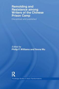 Cover of the book Remolding and Resistance Among Writers of the Chinese Prison Camp