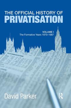Couverture de l’ouvrage The Official History of Privatisation Vol. I
