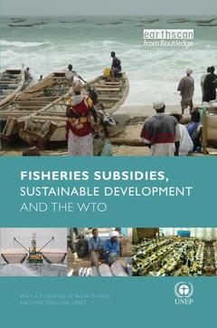Couverture de l’ouvrage Fisheries Subsidies, Sustainable Development and the WTO