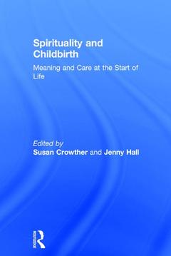 Couverture de l’ouvrage Spirituality and Childbirth