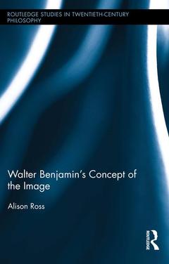 Couverture de l’ouvrage Walter Benjamin's Concept of the Image