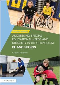 Couverture de l’ouvrage Addressing Special Educational Needs and Disability in the Curriculum: PE and Sports