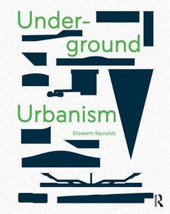 Couverture de l’ouvrage Underground Urbanism