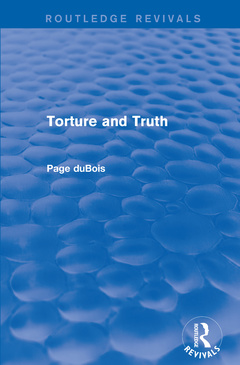 Couverture de l’ouvrage Torture and Truth (Routledge Revivals)