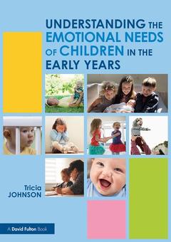 Couverture de l’ouvrage Understanding the Emotional Needs of Children in the Early Years