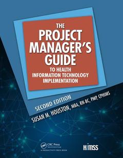 Cover of the book The Project Manager�s Guide to Health Information Technology Implementation