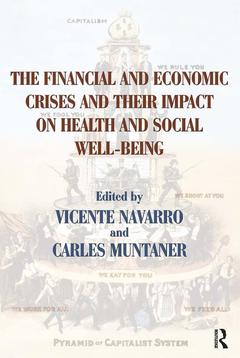 Cover of the book The Financial and Economic Crises and Their Impact on Health and Social Well-Being